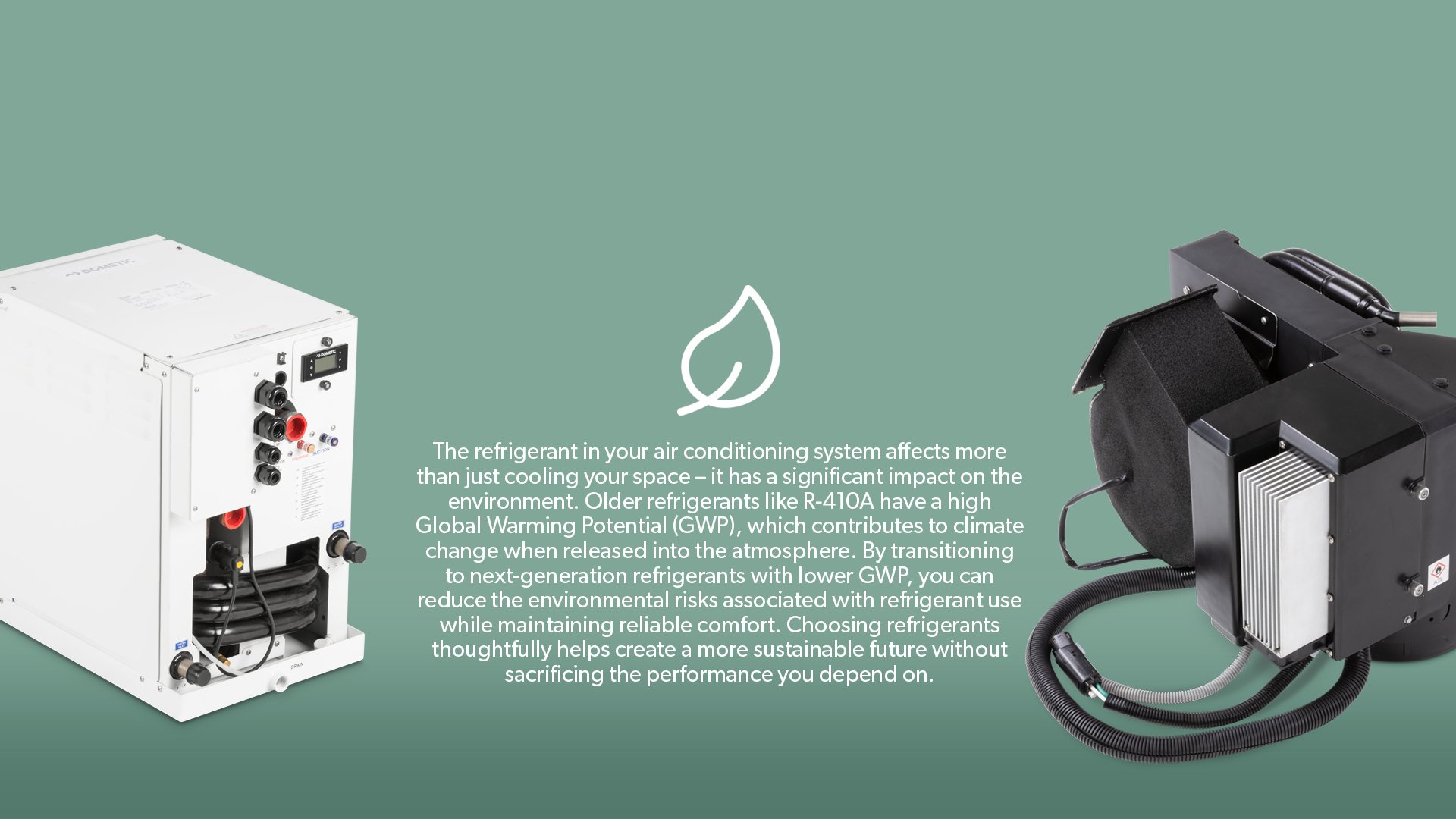 WHY CHOOSING THE RIGHT REFRIGERANT MATTERS