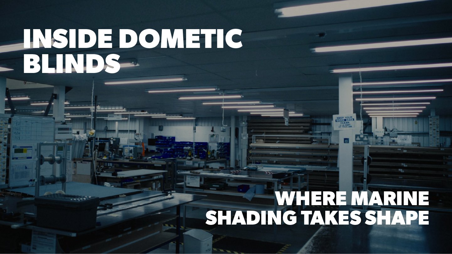 Image of a factory floor with "Inside Dometic Blinds: Where Marine Shading Takes Shape" in white text overlay